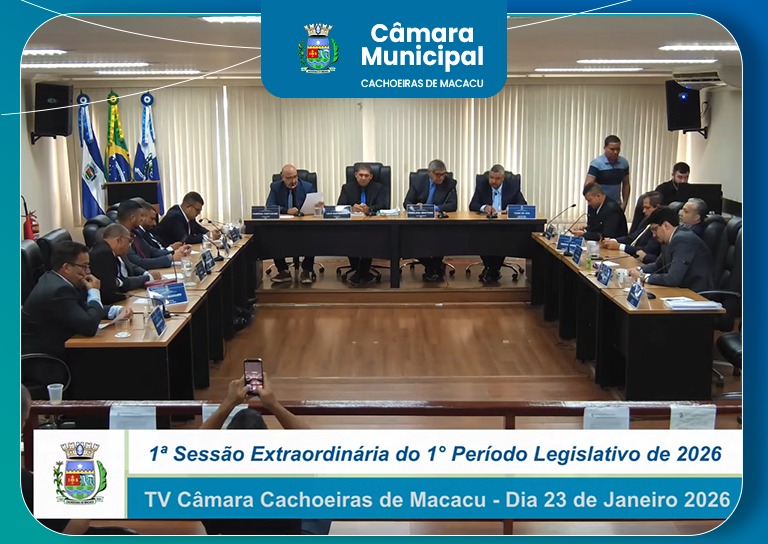 Câmara Municipal de Cachoeiras de Macacu realiza 1ª Sessão Extraordinária de 2026.